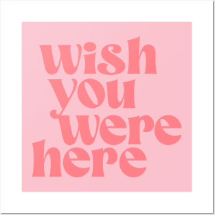 wish you were here Posters and Art